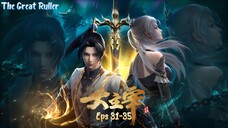 The Great Ruller Eps 31-35 Sub Indo Hd