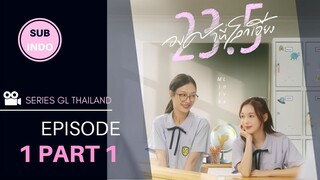 23.5 Series GL Thai Episode 1 | Part 1 Sub Indo