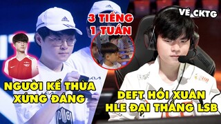 TIN GIẢI 296: DEFT HỒI XUÂN, HLE NGƯỢC DÒNG HẠ LSB | NGƯỜI KẾ THỪA FAKER | TQ HẠN CHẾ GIỜ CHƠI GAME