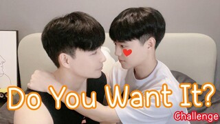 Do You Want It Challenge! Do You Want It Challenge! คู่รักเกย์ Lucas&Kibo BL