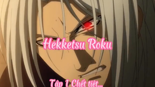 Hekketsu Roku_Tập 1 Chết tiệt.