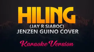 Hiling (Jay-R Siaboc) - Jenzen Guino Cover (Karaoke Version)