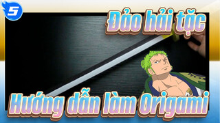 Đảo hải tặc| Bậc thầy Origami trên Youtube hướng dẫn bạn làm thanh kiếm trắng của Zoro!_5