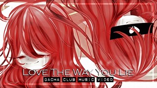 Love The Way You Lie ♥ GLMV / GCMV ♥ Gacha Life Songs / Gacha Club Music Video