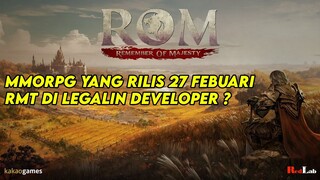 MMORPG MOBILE YANG RMT DI LEGALIN SAMA DEVELOPER NYA ? RILIS 27 FEB - ROM : REMEMBER OF MAJESTY