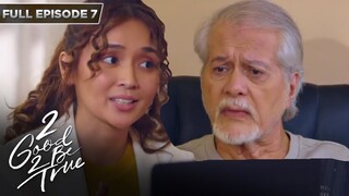 [ENG SUBS] Full Episode 7 | 2 Good 2 Be True | Kathryn Bernardo, Daniel Padilla