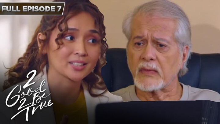 [ENG SUBS] Full Episode 7 | 2 Good 2 Be True | Kathryn Bernardo, Daniel Padilla