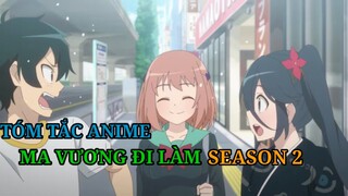 Tóm Tắc Anime | Ma Vương Đi Làm Season 2 Tập 1 | Review Phim Anime Hay | Tóm Tắc Anime Hay