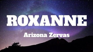 Arizona Zervas - ROXANNE (Lyrics)