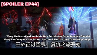 Wang Lin Menaklukkan Sakte Dan Balas Dendam Dimulai || RENEGADE IMMORTAL EPISODE 44 INDO ENGLISH SUB