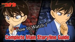 Detective Conan Main - Storyline Complete Guide (How To Watch)