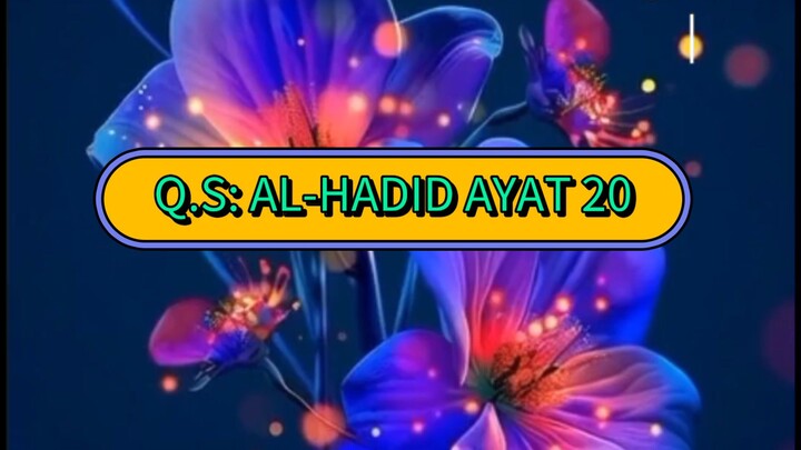Q.S: Al-Hadid ayat 20