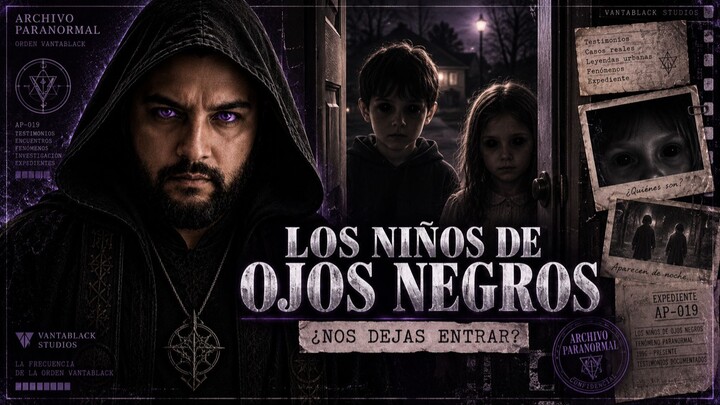 Los Niños de Ojos Negros _ ARCHIVO PARANORMAL