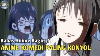 Anime Dengan Comedy Terbaik Dan Konyol Tapi Bagus !!