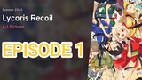 Lycoris Recoil Episode 1 [1080p] [Eng Sub]