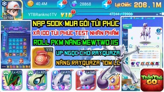 Thần Thú Go - Nạp 500K Mở Túi Phúc Test Nhân Phẩm & Nâng PKM Mewtwo 11 Sao - Code Thần Thú Go