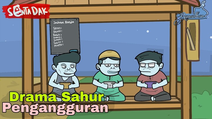 Drama Sahur Pertama Pengangguran (Animasi Sentadak)