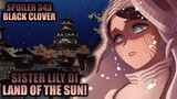 Spoiler Chapter 343 Black Clover - Munculnya Sister Lily Di Land Of The Sun!