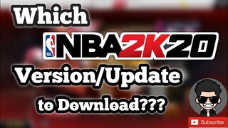 Which version/update to download on my NBA 2K20?