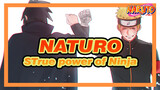 NATURO|When trying to protect one you cherish，true power of Ninja will be shown.