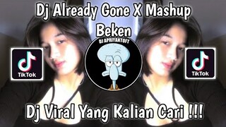 DJ ALREADY GONE X MASHUP SOUND BEKEN VIRAL TIK TOK TERBARU 2022 YANG KALIAN CARI !