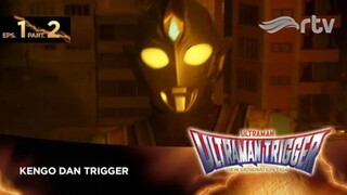 Ultraman Trigger RTV : Episode 1, Part 2