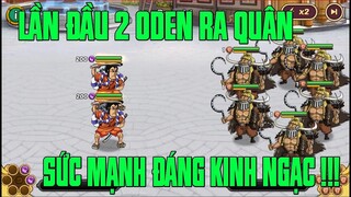 Hải Tặc Đại Chiến - LẦN ĐẦU TIÊN ODEN RA CHIẾN TRƯỜNG CHỈ VỚI 9SAO NHƯNG SỨC MẠNH QUÁ KHỦNG KHIẾP...