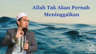 Allah Tak Akan Meninggalkan