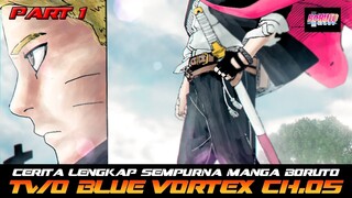 CERITA LENGKAP SEMPURNA MANGA BORUTO TWO BLUE VORTEX CHAPTER 5 PART 1