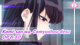 Komi-san wa, Comyushou desu | OP & ED_B