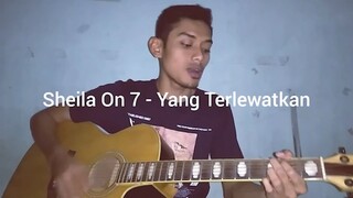 Sheila On 7 - Yang Terlewatkan (cover)