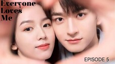 🇨🇳I EP 5 Everyone Loves Me (2024) English Sub