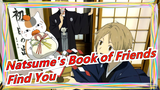 [Natsume's Book of Friends] I Should Remember the Way to Find You
