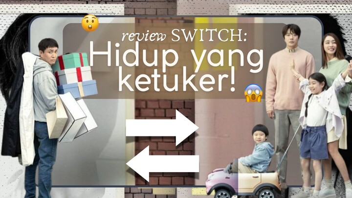 Switch (2023) – apa jadinya kalau hidup kita “ditukar”? 🤯
