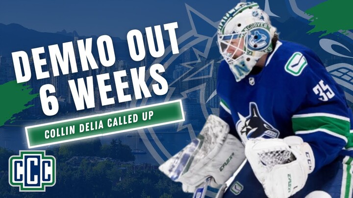 THATCHER DEMKO EXPECTED TO MISS 6 WEEKS - IS THE CANUCKS SEASON DONE?