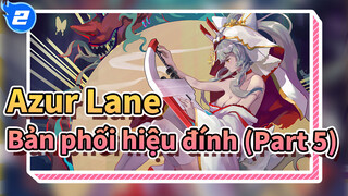 [Azur Lane|Hoành tráng|Beat-Hòa âm|1080P]Bản phối hiệu đính cho hoạt hình(Phần 5)_2