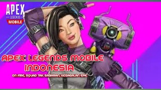 On Fire, Squad Tak Sabaran, Kegagalan Epic | Apex Legends Mobile - INDONESIA