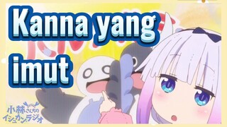 Kanna yang imut