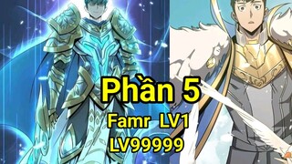 Phần 5:Anh Hùng Vào Thế Giới Trò Chơi 1 Người LV1"Cày Cuốc Xuyên Lục Địa Lv99999"Xây Dựng Lại Đế Chế