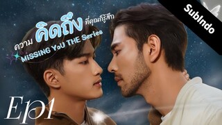 Merindui Mu[Missing You] Episode 1 Subindo