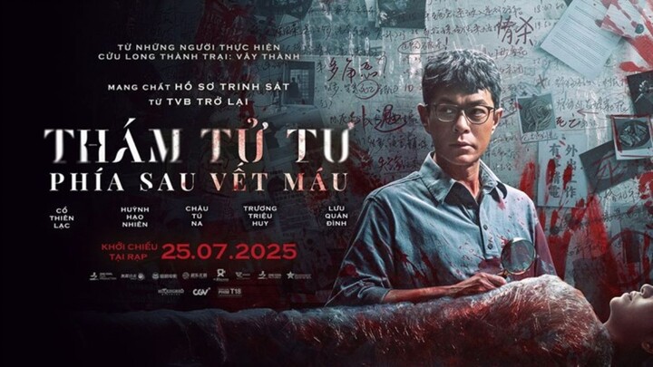 [Lồng Tiếng] Thám Tử Tư Phía Sau Vết Máu 2025 - Phim Trung Quốc