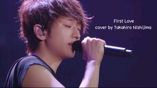 Utada Hikaru First Love - Cover by Takahiro Nishijima