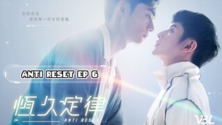 Anti Reset | EPISODE 6 [ENG SUB]