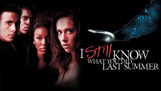 I Still Know What You Did Last Summer (1998) ซัมเมอร์สยอง..ต้องหวีด