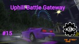 [The Treet King] Uphill Battle Gateway #15