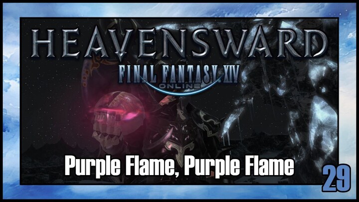 Final Fantasy 14 - Purple Flame, Purple Flame | Heavensward Main Scenario Quest | 4K60FPS