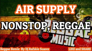 Reggae_AirSupply_Nonstop_Remix | Dj Rafzkie 🌴🌴🌴