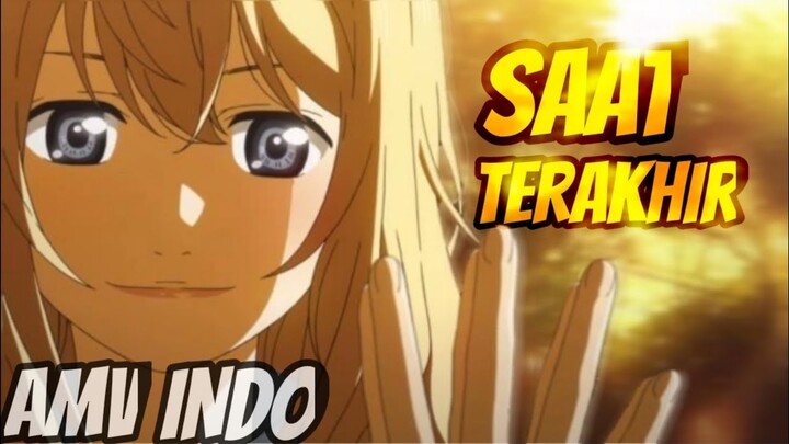 [INDO AMV] - saat terakhir