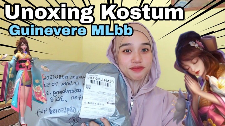 Unboxing Kostum Guinevere MLB!!!! | by denesaurus #JPOPENT