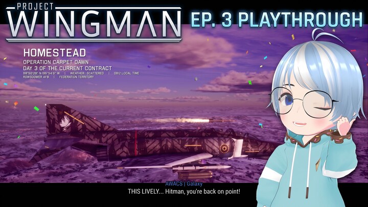 Project Wingman Gameplay Ep. 3 - Mission 3: Homestead